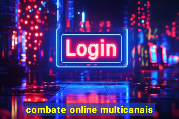 combate online multicanais